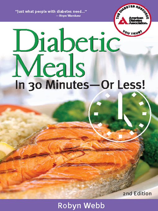 Title details for Diabetic Meals in 30 Minutes?or Less! by Robyn Webb - Available